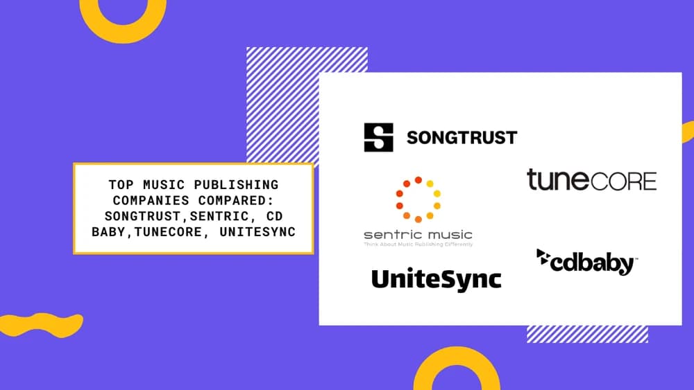 5 Huge Music Publishing Companies Compared: Songtrust, Sentric, CD Baby, TuneCore, UniteSync